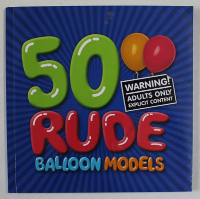 50 RUDE BALLOON MODELS , 2017, ADULTS ONLY , 18 +! foto