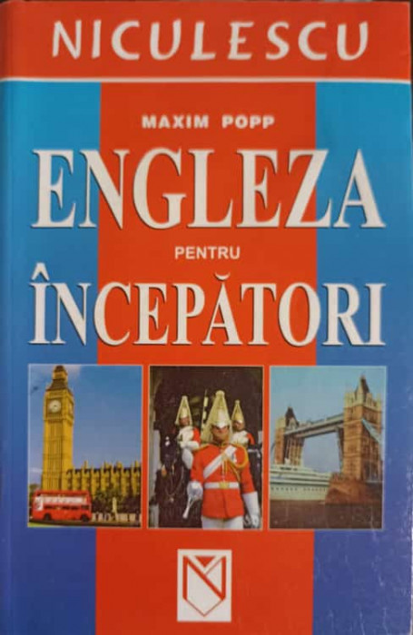 ENGLEZA PENTRU INCEPATORI-MAXIM POP