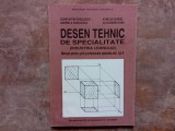 Desen Tehnic de Specialitate - (Industria Lemnului) - C. Radulescu. 1998
