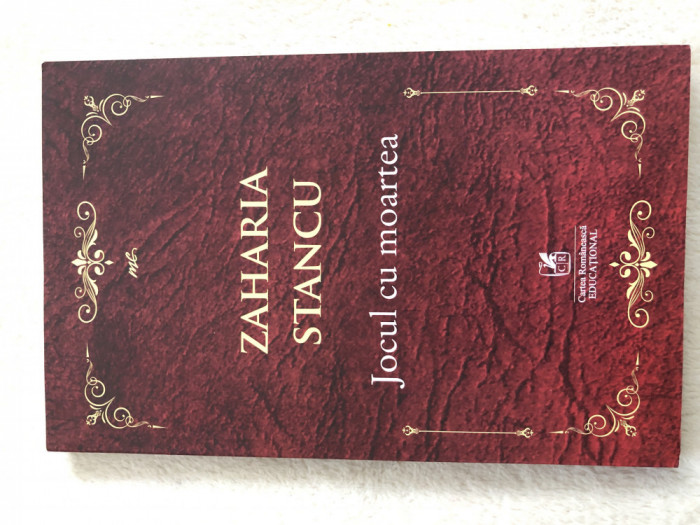 Jocul cu moartea, de Zaharia Stancu, Ed. Cartea romaneasca 2019, noua