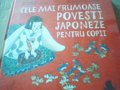 CELE MAI FRUMOASE POVESTI JAPONEZE PENTRU COPII ( Humanitas, 2018 ) foto