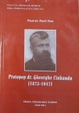 Protopop dr. Gheorghe Ciuhandru (1875-1947) &ndash; Pavel Vesa