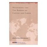 Measuring the Tax Burden on Capital and Labor (CESifo Seminar Series)