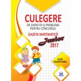 Culegere De Exercitii Si Probleme Pentru Concursul Gazeta Matematica Junior 2017 - Clasa Pregatitoare, Stefan Pacearca - Editura DPH