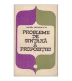 Aurel Nicolescu - Probleme de sintaxa a propozitiei - 125871