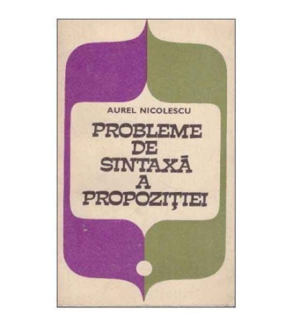 Aurel Nicolescu - Probleme de sintaxa a propozitiei - 125871