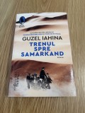 Trenul spre Samarkand - Guzel Iahina