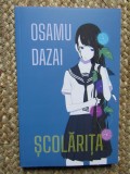 Scolarita - Osamu Dazai, Alice Books, 2022, Roman, 109 pagini, Editie Necartonata, Stare Foarte Buna