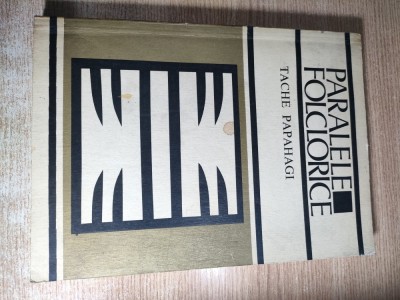 Tache Papahagi - Paralele folclorice - Traduceri din poezia populara greaca -Introducere, note de folclor, filologie si etnografie urmarite comparativ foto