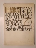 100 de ani de la &icirc;nființarea Institutului de Arte Plastice &quot;Nicolae Grigorescu&quot; din București: 1864-1964