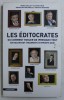 LES EDITOCRATES - OU COMMENT DE - PRESQUE - TOUT EN RACONTANT - VRAIMENT - N &#039; IMPORTE QUOI par MONA CHOLLET ...MATHIAS REYMOND , 2009