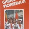 GHIDUL PIONIERULUI (PRIMELE 16 PAGINI RUPTE)-COLECTIV-223652