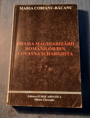 Drama maghiarizarii romanilor din Covasna si Harghita Maria Cobianu Bacanu foto