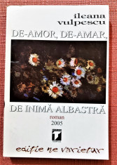 De-amor, de-amar, de inima albastra. Editura Tempus, 2005 - Ileana Vulpescu foto