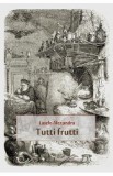 Tutti Frutti - Laszlo Alexandru