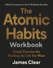 The Atomic Habits Workbook : Official Companion to the #1 Worldwide Bestseller, SAS Gardners EU