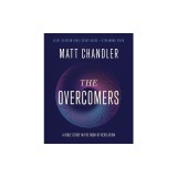 The Overcomers Bible Study Guide Plus Streaming Video: A Bible Study in the Book of Revelation