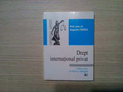 DREPT INTERNATIONAL PRIVAT - Augustin Fuerea - 2005, 431 p. foto