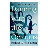 Dancing with the Octopus