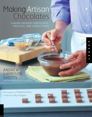 Making Artisan Chocolates: Flavor-Infused Chocolates, Truffles, and Confections foto