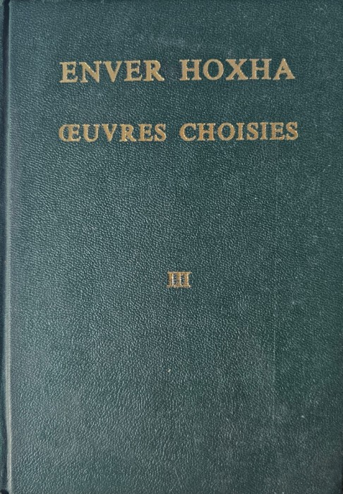 Enver Hoxha, &OElig;uvres Choisies, Vol. III, 1980