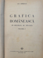 GRAFICA ROMANEASCA IN SECOLUL AL XIX - LEA de GH. OPRESCU ,COLEGAT DE DOUA CARTI , 1942 - 1945 foto