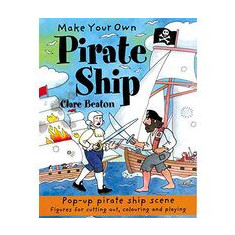 Make Your Own Pirate Ship (Make Your Own)