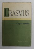 ELOGIUL NEBUNIEI de ERASMUS DIN ROTTERDAM , 1959 *EDITIE BROSATA