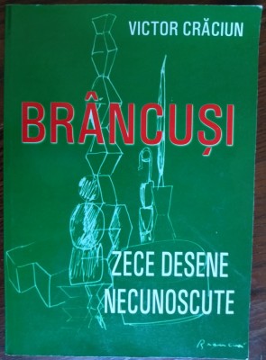 VICTOR CRACIUN: BRANCUSI, ZECE DESENE NECUNOSCUTE(DEDICATIE PT NINA STANCULESCU) foto