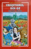 Vrăjitorul din Oz, Frank L. Baum, Eduard, 2017, Ilustrații Boris Stoilov, Carte Copii, Poveste, 189 Pagini, Rom&acirc;nă