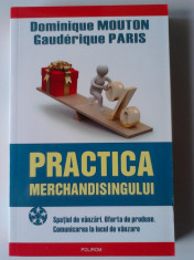 PRACTICA MERCHANDISIGNULUI - DOMINIQUE MOUTON, GAUDERIQUE PARIS (5+1)r foto