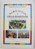 ALBA IULIA - ORAS BIMILENAR de EPISCOP EMILIAN BIRDAS , 1978