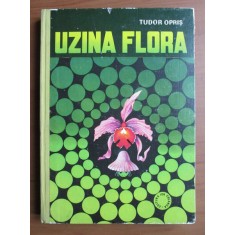 Tudor Opris - Uzina flora (1980, editie cartonata)