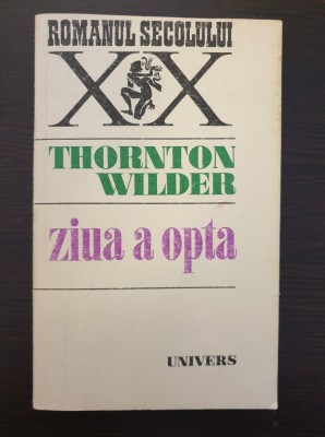 ZIUA A OPTA - Thornton Wilder foto
