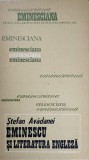 Eminescu si Literatura Engleza - Stefan Avadanei, Junimea 1982, Biografii, 173 pagini, Paperback