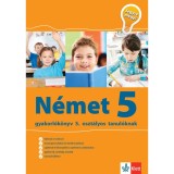 N&eacute;met Gyakorl&oacute;k&ouml;nyv 5 - Jegyre megy! - Gyuris Edit