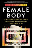 A Modern Guide to the Female Body: An Evolutionary Look at How and Why the Female Form Came to Be