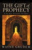 The Gift of Prophecy: In the New Testament and Today