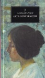 Ileana Vulpescu - Arta conversatiei