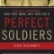 Perfect Soldiers: The 9/11 Hijackers: Who They Were, Why They Did It