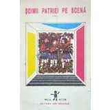 Soimii patriei pe scena (volumul 4) - 1988 ($I26)