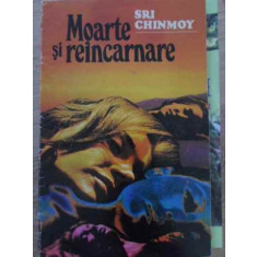 MOARTE SI REINCARNARE-SRI CHINMOY