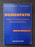 HOMEOPATIE. Initiere in teoria si practica homeopatiei clasice - Negomireanu, Telescu