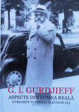 Aspecte Din Lumea Reala. Gurdjieff Vorbeste Elevilor Sai - G. I. Gurdjieef ,561309