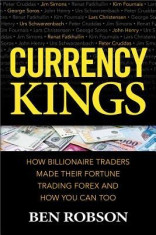 Currency Kings: How Billionaire Traders Made Their Fortune Trading Forex and How You Can Too foto