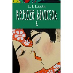 Rejtőző kavicsok II. - L. I. L&aacute;z&aacute;r