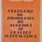 CULEGERE DE PROBLEME DE ALGEBRA SI ANALIZA MATEMATICA , de ALEXANDRU V. LEONTE , CONSTANTIN P. NICULESCU , 1984