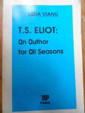 T. S. Eliot: An Author For All Seasons - Lidia Vianu ,531361, Paideia
