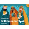 Betlehemi kir&aacute;lyok - J&oacute;zsef Attila