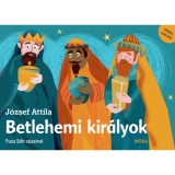 Betlehemi kir&aacute;lyok - J&oacute;zsef Attila